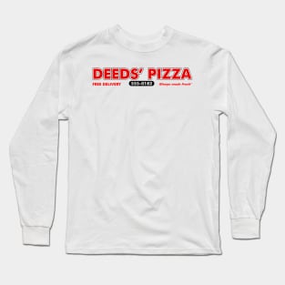 Deeds Pizza Mandrake Falls, Always Made Fresh Long Sleeve T-Shirt